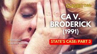 CA V BRODERICK (1991) via COURT TV - STATE'S CASE - PART 3