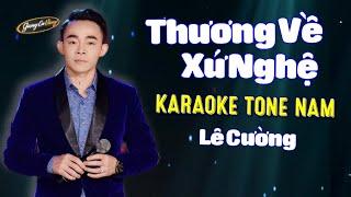 KARAOKE THƯƠNG VỀ XỨ NGHỆ  - LÊ CƯỜNG | BEAT CHUẨN GỐC