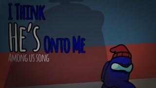 AMONG US SONG - I Think He's Onto Me [ft. @DoggoBeingGermanWithAThing] | Blubeans