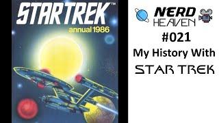 How I Became A Star Trek Fan (Nerd Heaven 021)