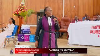 “...FREED TO SERVE...”|| 12/05/2024 || REV LYDIA KAHIGA || PCEA KITENGELA PARISH