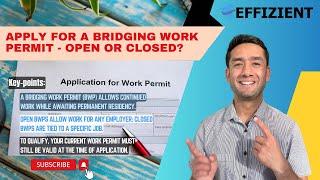 Apply for a Bridging Work Permit - Open or Closed?