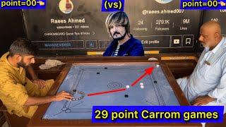 Raeesahmed (vs) Shah g Big match ￼29 points Carrom board games