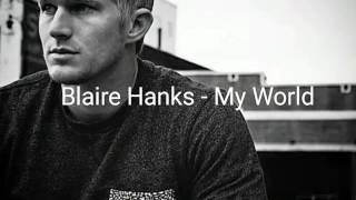 Blaire Hanks - My World(lyrics)