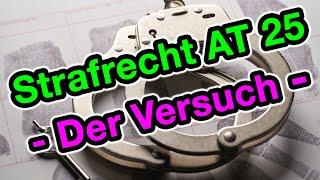 Der Versuch - Strafrecht AT 25