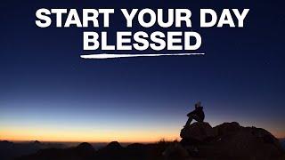 God Is Doing A New Thing (Count Your Blessing) | A Blessed Prayer To Begin The Day