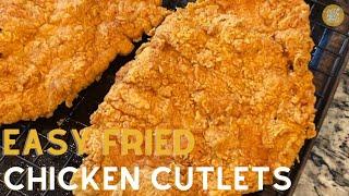 Easy Fried Chicken Cutlets