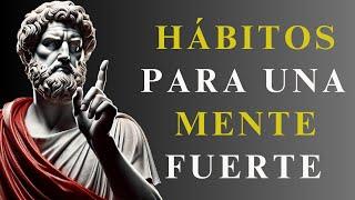 10 PODEROSOS HÁBITOS para CONSTRUIR una Mente Fuerte y Emociones en Equilibrio | ESTOICISMO