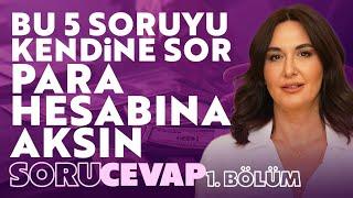 Bu 5 Soruyu Kendine Sor Para Hesabına Aksın | Ayşe Tolga