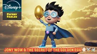 Jony Wow & the Secret of the Golden Egg ️️ 3D DISNEY ANIMATION
