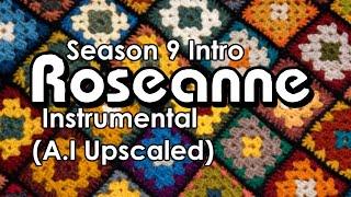 Roseanne Season 9 Instrumental Intro (1080p A.I Upscale)