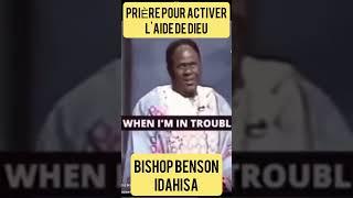 PRIÈRE POUR ACTIVER L'AIDE DE DIEU // BISHOP BENSON IDAHOSA