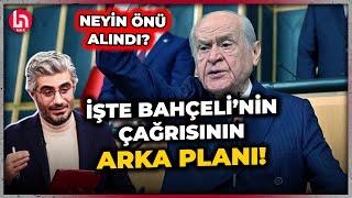 Bahçeli çağrısının arka planı ne? Bundan sonraki adım ne olacak? Barış Pehlivan'dan Ankara kulisi!