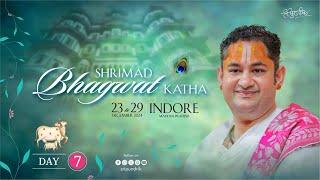 Day 7 || Shrimad Bhagwat Katha, Sri Pundrik Goswami Ji || Indore ll 2024