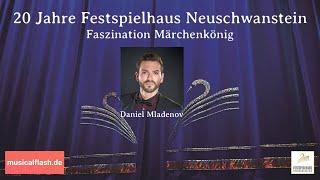 20 Jahre Festspielhaus Neuschwanstein - Daniel Mladenov