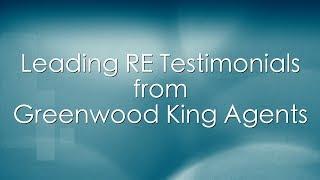 Leading RE Testimonials from Greenwood King Agents