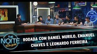 The Noite (15/08/14) - Rodada com Daniel Murilo, Emanuel Chaves e Leonardo Ferreira