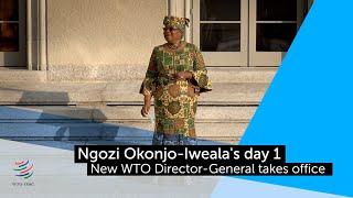 WTO: Ngozi Okonjo-Iweala’s day 1