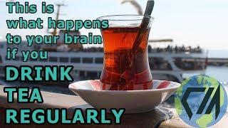 This is what happens to your brain if you drink tea regularly