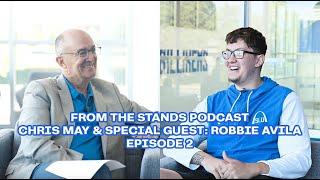 From the Stands Podcast: Robbie Avila - Episode 2