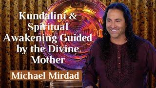 Kundalini & Spiritual Awakening Guided by the Divine Mother