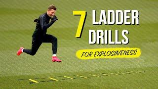 7 Ladder Drills For Explosiveness | Improve Speed | Exploosive Legs