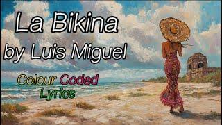 La Bikina (Spanish to English Colour Coded Lyrics) Luis Miguel