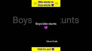 Girls bike stunts ️ vs Boys bike stunts  | Girls vs Boys | #shorts #boysvsgirls #bikeride #nolove