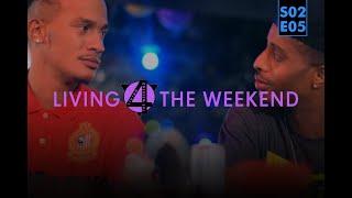 Living 4 The Weekend S2 Ep 5