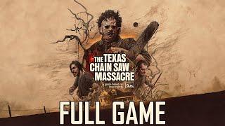 The Texas Chain Saw Massacre - Gameplay Walkthrough (FULL GAME)