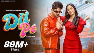 Ammy Chahar : Dil Pe (official video) ft. Upasna Gahlot, Kiran Brar | Shine | Bas Mera Ticket KataLe