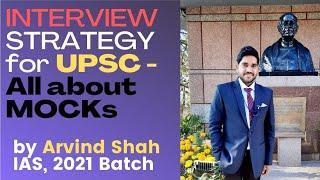 UPSC Interviews: All about Mock Interviews By Arvind Shah, IAS 2021