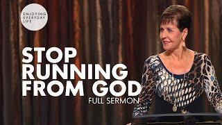 Stop Running From God-FULL SERMON | Joyce Meyer