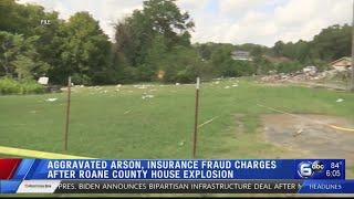 Aggravated arson, insurance fraud charges after Roane County house explosion