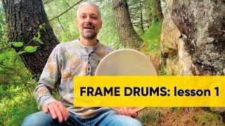 Frame drum basics: lesson 1