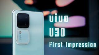 vivo V30 first impression