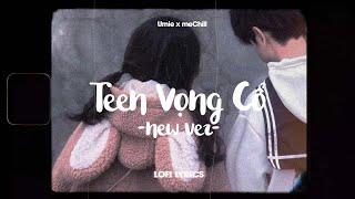 Teen Vọng Cổ (Lofi Lyrics) - Umie x meChill