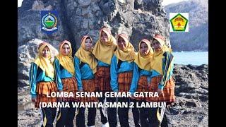 LOMBA SENAM GEMARGATRA(TIM DARMA WANITA) (SMAN 2 LAMBU KABUPATEN BIMA)