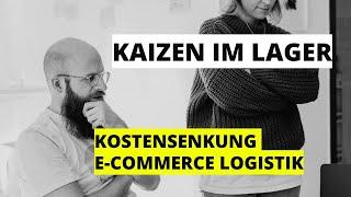 Kaizen im E-Commerce Lager: Kostensenkung durch kontinuierliche Verbesserung