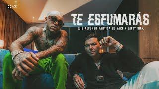 Luis Alfonso Partida "El Yaki" + @LEFTYSMOFICIAL - Te esfumarás (VIDEO OFICIAL)