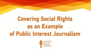 Covering Social Rights as an Example of Public Interest Journalism