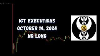 ICT Executions October 14, 2024 NQ Long