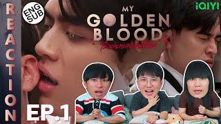 (ENG SUB) [REACTION] My Golden Blood เลือดนายลมหายใจฉัน | EP.1 | IPOND TV