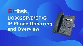 UC902SP/E/EP/G IP Phone Unboxing and Overview