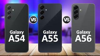 Samsung Galaxy A56 VS Samsung Galaxy A55 VS Samsung Galaxy A54