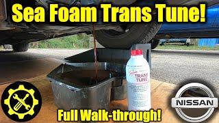 Sea Foam Trans-Tune: How to use on Nissan CVT Transmissions!