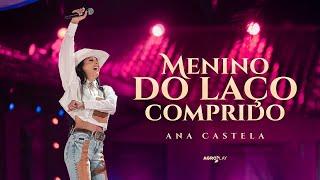 Ana Castela - Menino do Laço Comprido (DVD Herança Boiadeira)