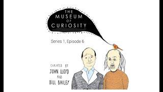 The Museum of Curiosity - S1 E6 - Curated by Bill Bailey