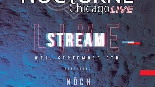 NOCH - presented by WHATS GOOD CHICAGO on NOCTURNE CHICAGO LIVE