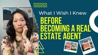 What I Wish I Knew Before Becoming a Real Estate Agent